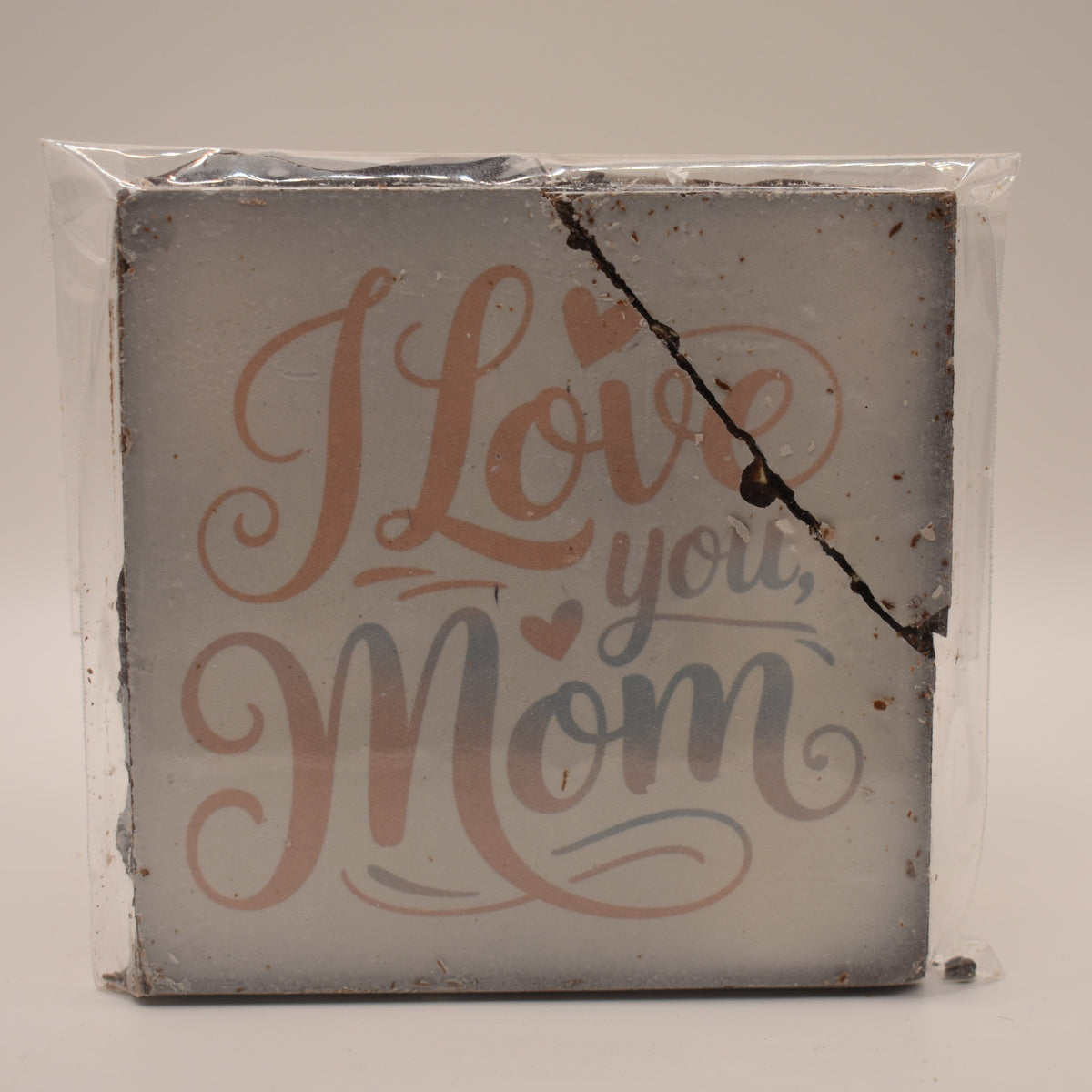 Broken 'I Love You, Mom'